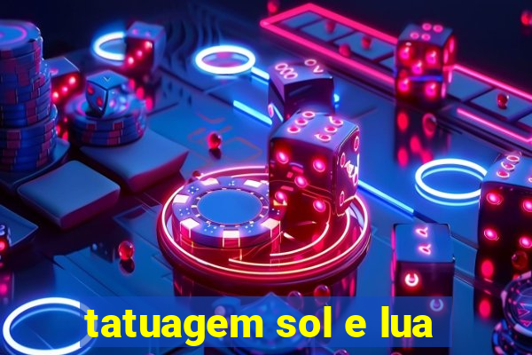 tatuagem sol e lua